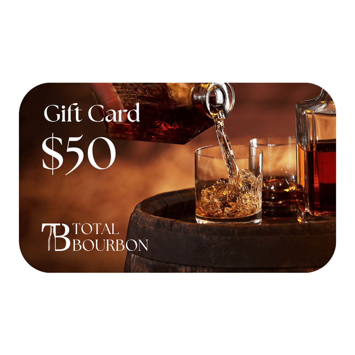 Total Bourbon E-Gift Card